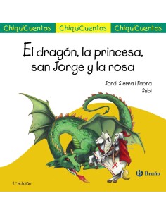 Chiqui-Cuentos. El dragón, la princesa, San Jorge y la rosa