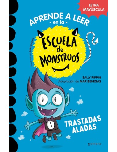 Trastadas aladas. Colección escuela de monstruos.