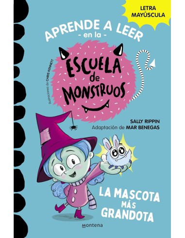 La mascota más grandota. Colección escuela de monstruos.