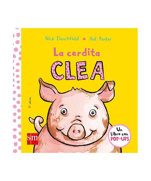 El pollo Pepe y sus amigos. La cerdita Clea